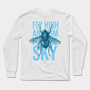 Fly high and aim for the sky Long Sleeve T-Shirt